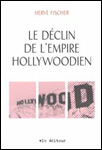 Le déclin de l'empire Hollywoodien